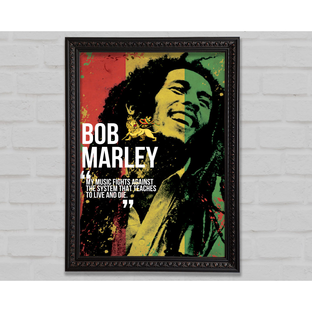 Musikzitat Bob Marley My Music Fights - Drucken