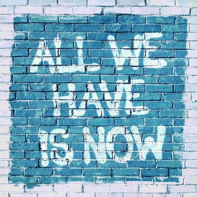 " All We Have Is Now "