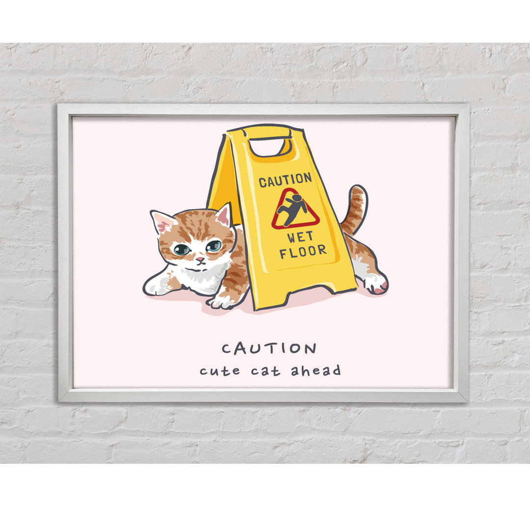 Caution Cute Cat - Einzelbildrahmen Kunstdrucke auf Leinwand