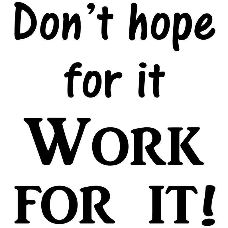 Adhésif décoratif «Don't Hope for It Work for It», H 20 po x l 18 po