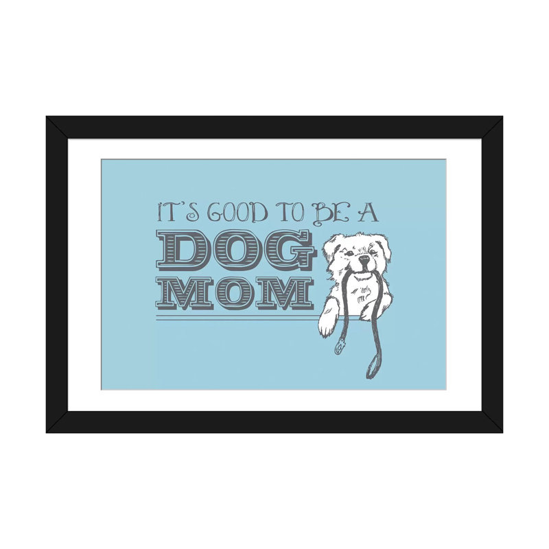 « dog maman greeting card », impression sur toile, H 24 po x l 32 po x P 1 po, Papier d'art encadré noir, Blanc