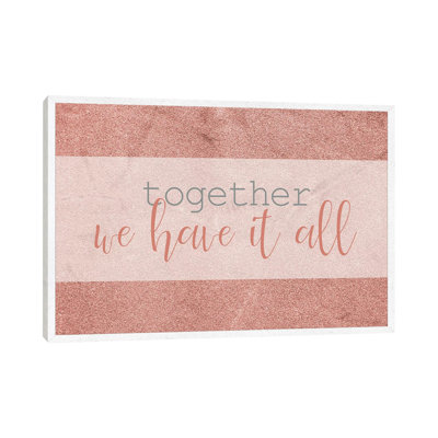 We Have It All by Kimberly Allen - Print on Canvas