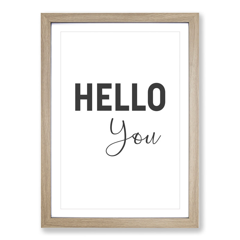 Hello You - Picture Frame Typography, 65cm H x 48cm W x 2cm D, Oak Framed