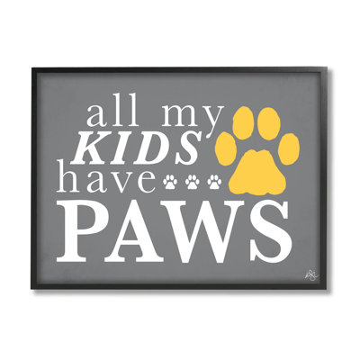 " My Kids Have Paws Pet Phrase " by K. Kaufman