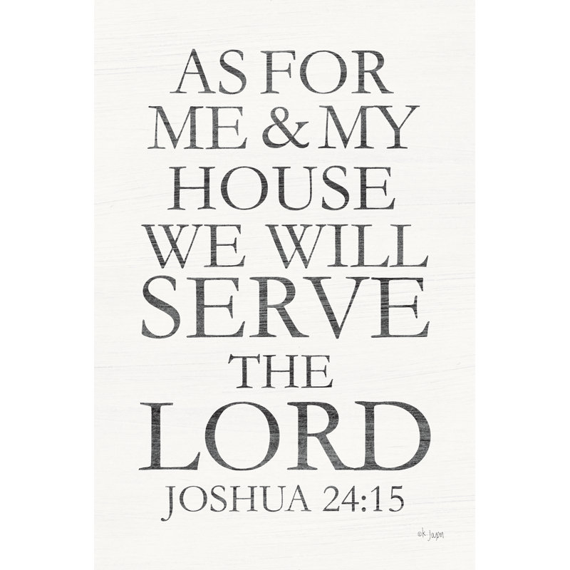 «We Will Serve The Lord» par Jaxn Blvd. Art textuel, Papier avec cadre photo en érable, Non, H 48 po x l 32 po