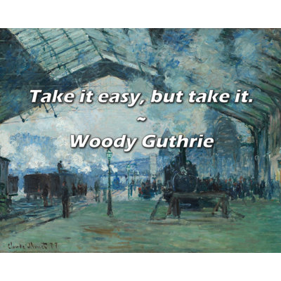 Citation artistique «Détendez-vous, mais prenez-le». Toile tendue par Woody Guthrie Gallery