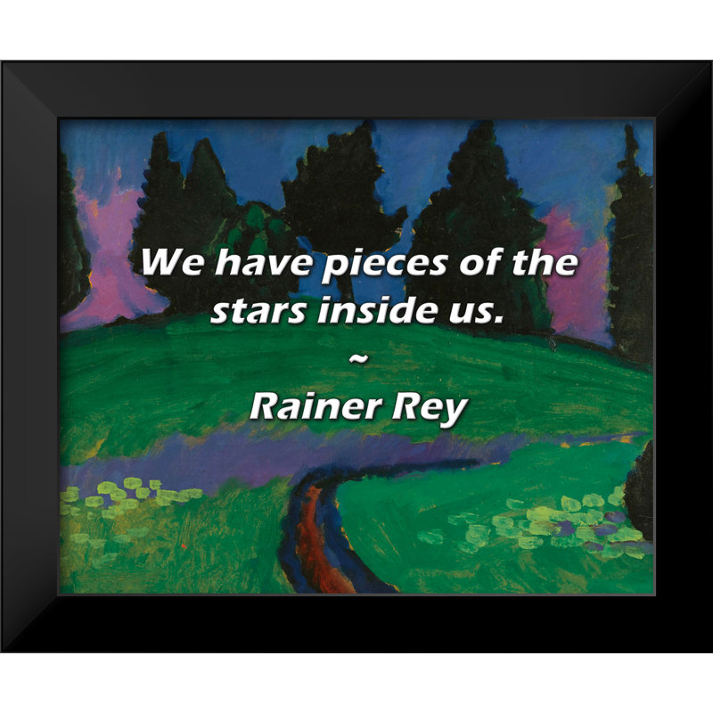 Rainer Rey Citation: Nous avons des morceaux d'étoiles en nous.