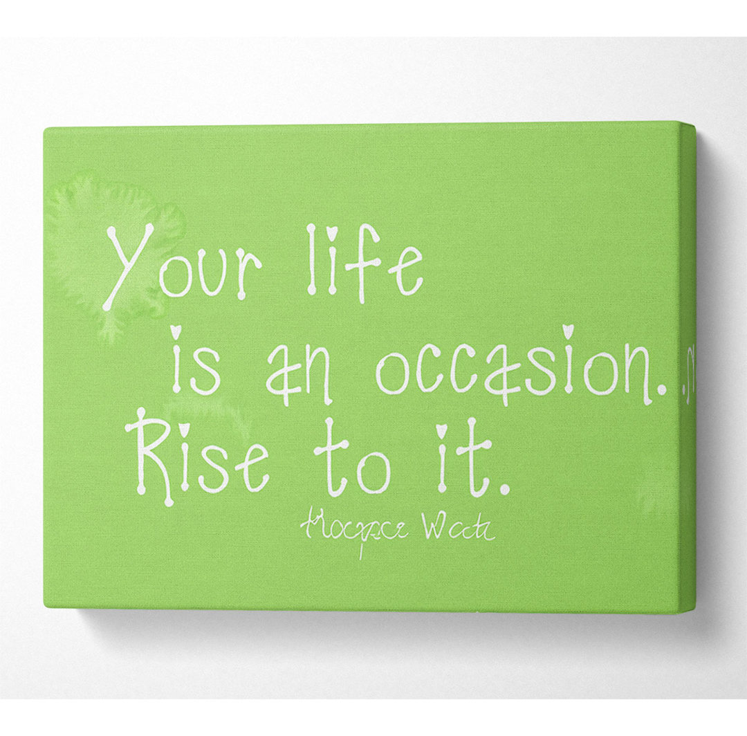 Suzanne Weyn Your Life Is An Occasion Lime Green - Wrapped Canvas Typography