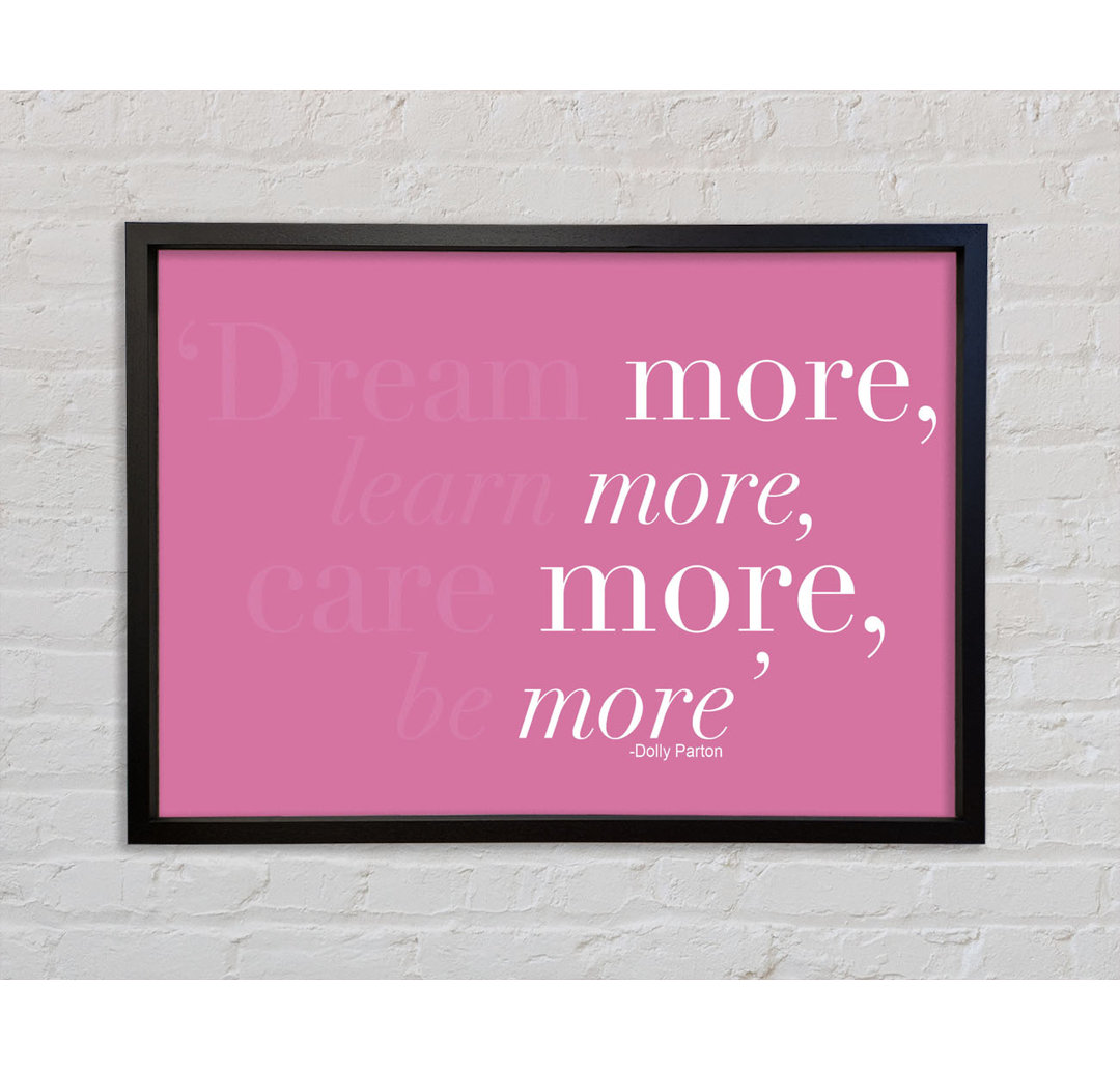 Dolly Parton Dream More Be More - Einzelner Bilderrahmen Typografie auf Leinwand