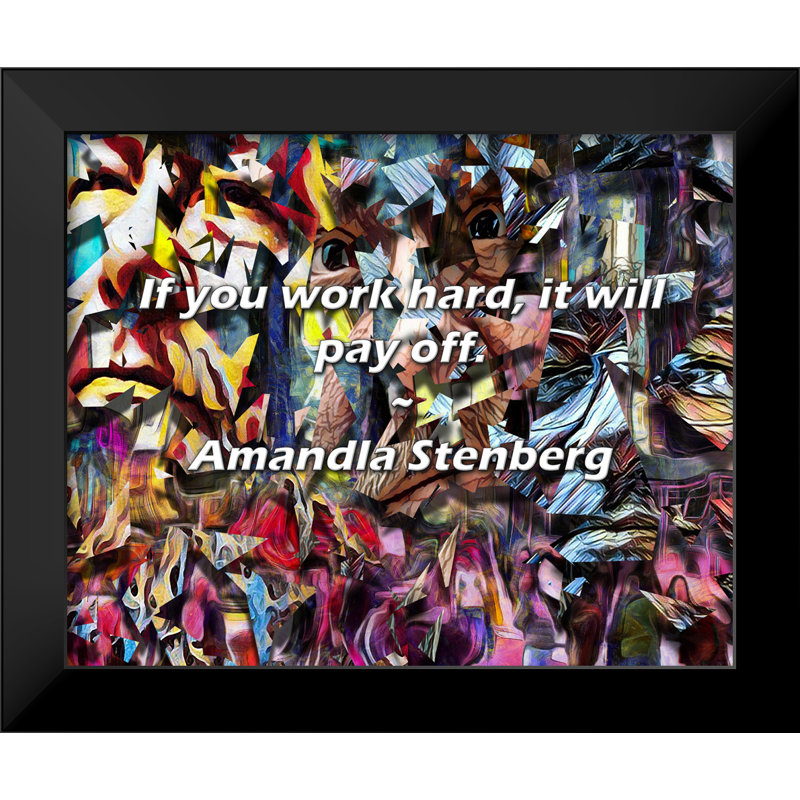 Amandla Stenberg Quote: If you work hard, it will pay off.