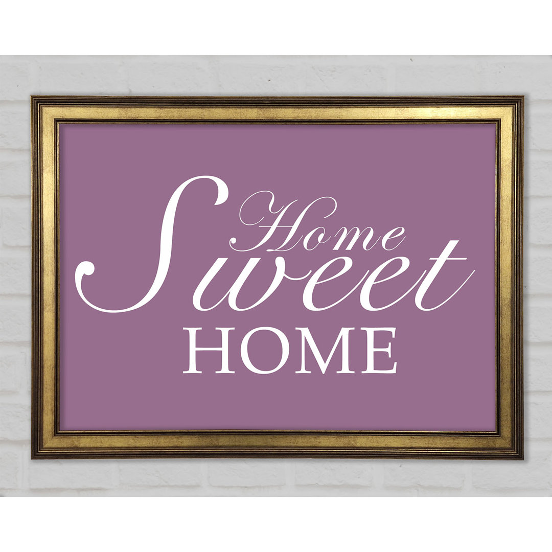 Home Quote Home Sweet Home Gerahmter Druck