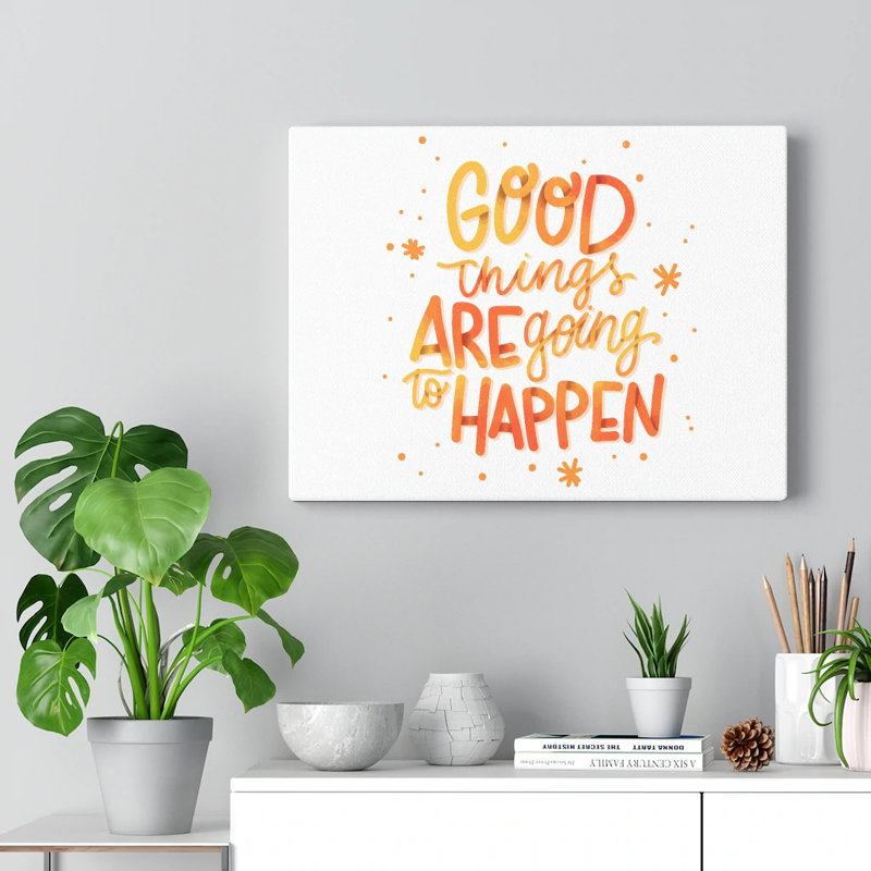 Art inspirant, citation inspirante, «Good Things Are Going To Happen», art mural, H 11 po x l 14 po