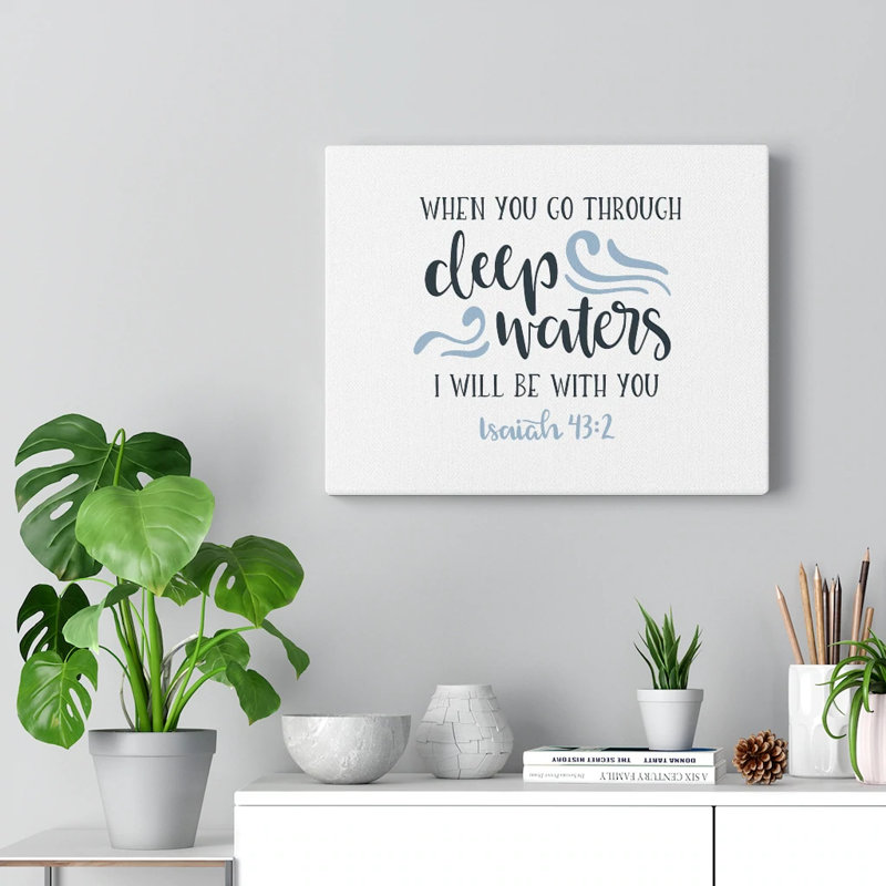 I Will Be You Isaiah 43:2 - Wrapped Canvas Print, 28cm H x 36cm W