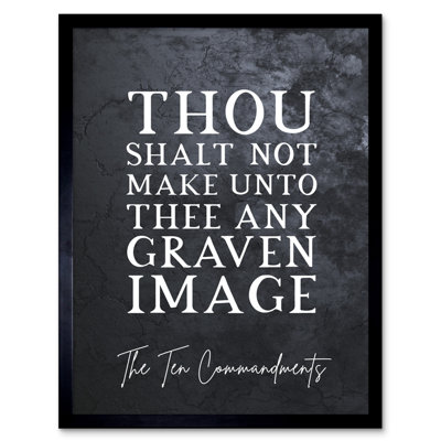 Ten Commandments Thou Shalt Not Make Craven Image - Single Picture Frame Typography