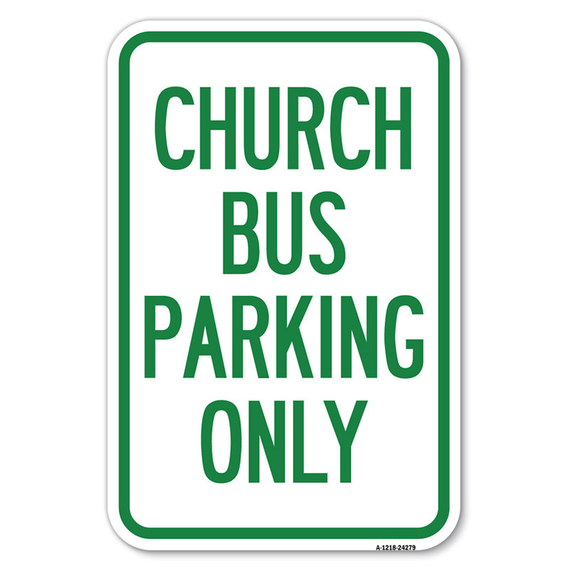 Stationnement pour autobus d'églises seulement / 24279, H 18 po x l 12 po x P 1 po