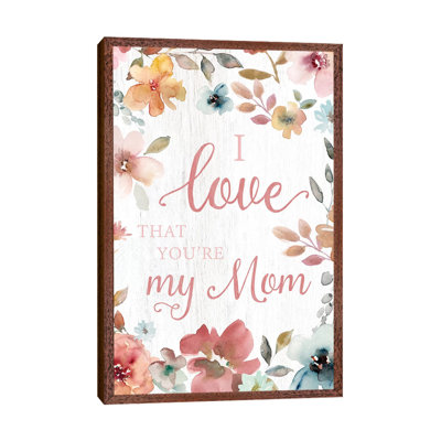 Love Mom by Carol Robinson - Print on Canvas