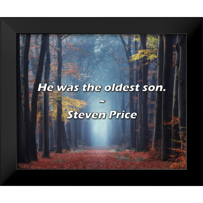 Citation de Steven Price: Il était le fils ainé.