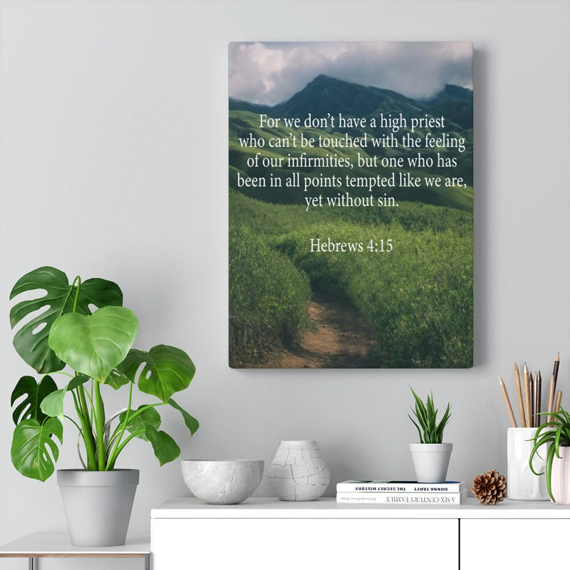 For We Don't Have A High Priest Hebrews 4:15 - Wrapped Canvas Print, 41cm H x 30cm W