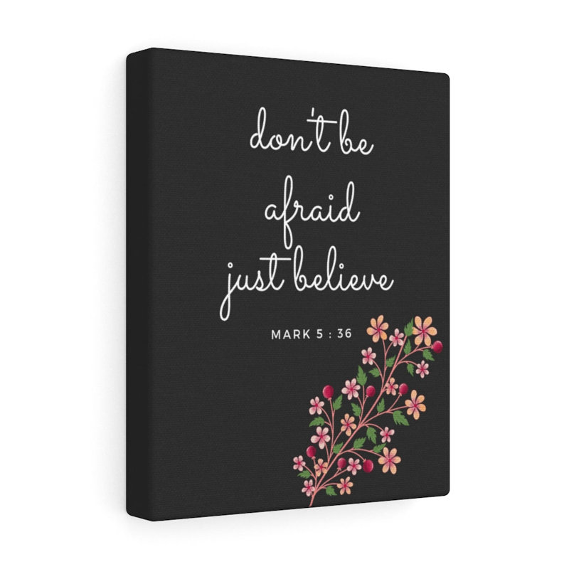 Just Believe Mark 5:36 - Wrapped Canvas Print
