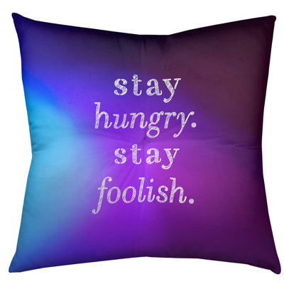 Stay Hungry Throw Pillow