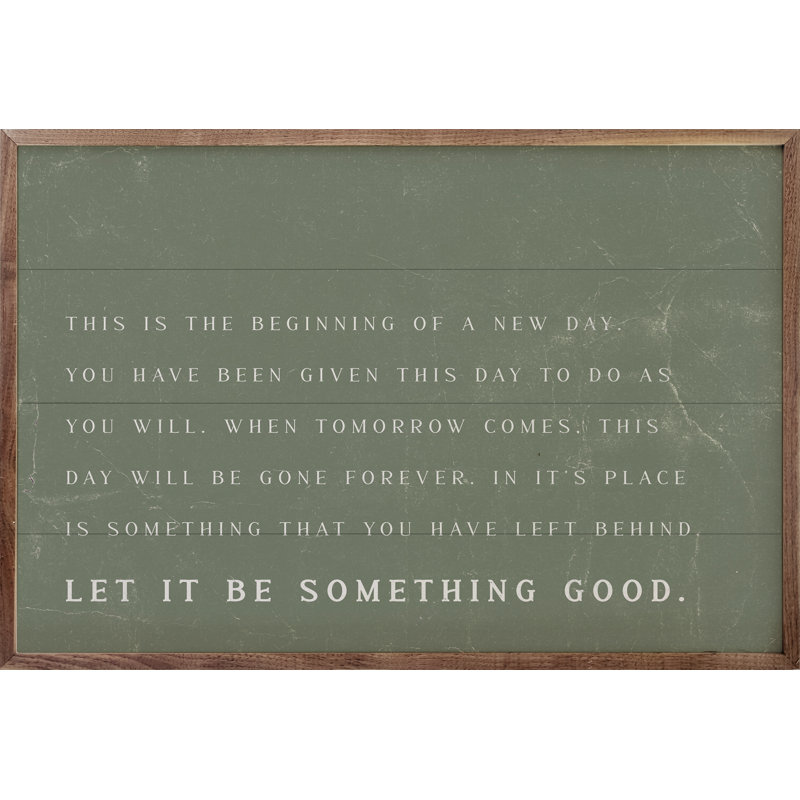 " Let It Be Something Good Green ", 10" H x 16" W