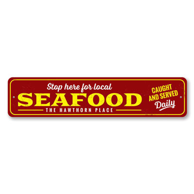 Local Seafood Stop Here Custom Aluminum Sign