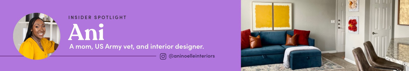 Insider Spotlight: Ani. A mom, US Army vet, & interior designer. [Instagram: @aninoelleinteriors]