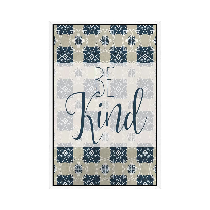 Be Kind by Kimberly Allen - Print on Canvas, White Framed, 66.04cm H x 45.72cm W x 3.81cm D