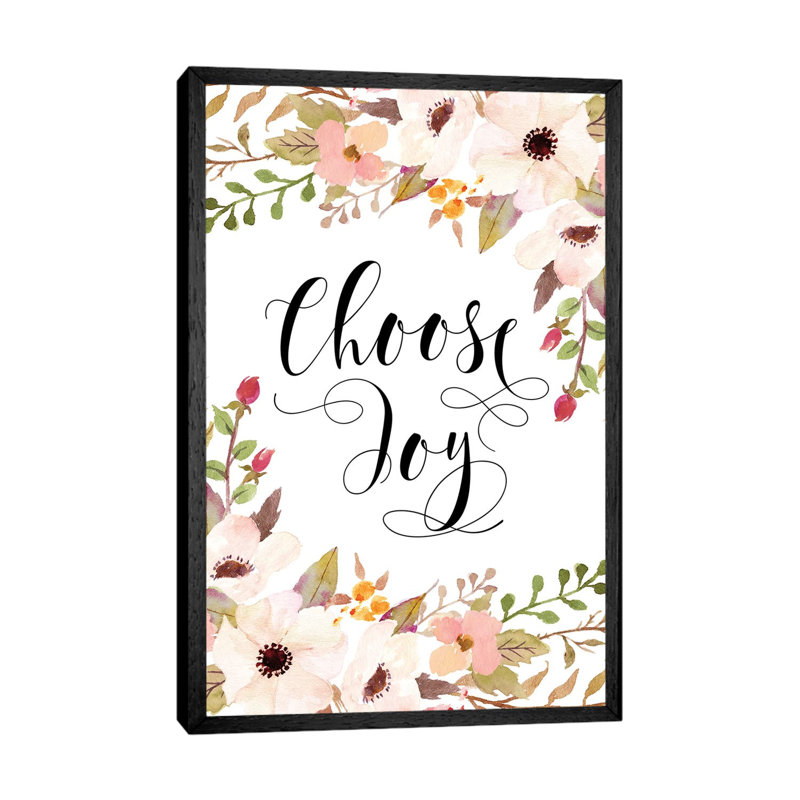 Choose Joy - Print on Canvas, 66.04cm H x 45.72cm W x 3.81cm D, Black Framed
