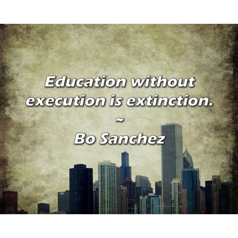 Bo Sanchez, citation: «Éducation sans mise en œuvre, c'est extinction».