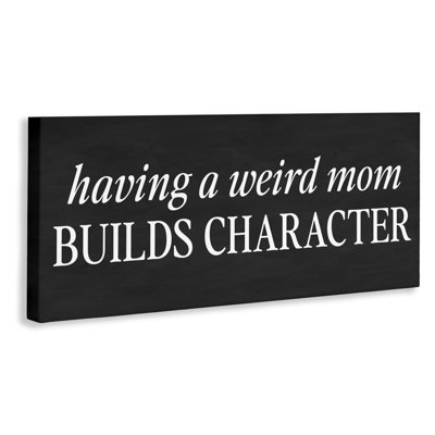 Weird Mom Builds Character Canvas, design by Lettered and Lined