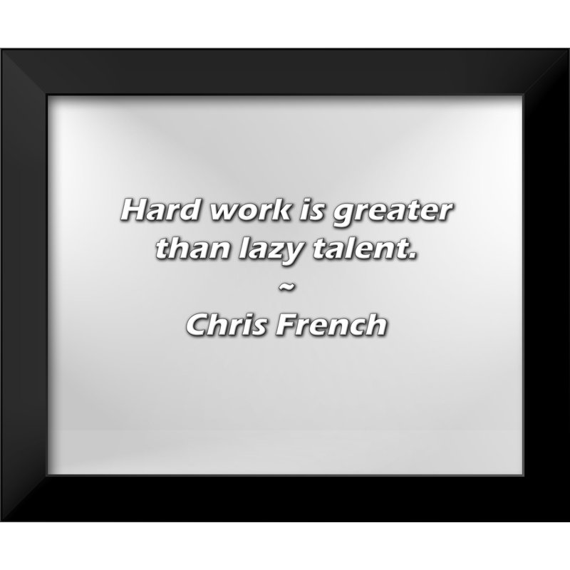 Citation de Chris en français: «Le travail acharné est plus que le talent paresseux.
