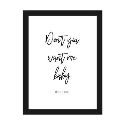Reproduction d’art textuel « not you want me baby »