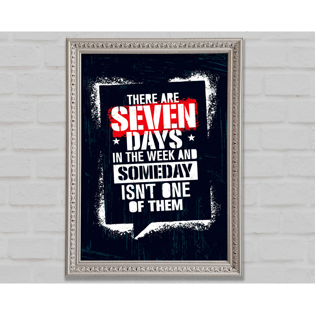 There Are Seven Days - Einzelne Bilderrahmen Kunstdrucke