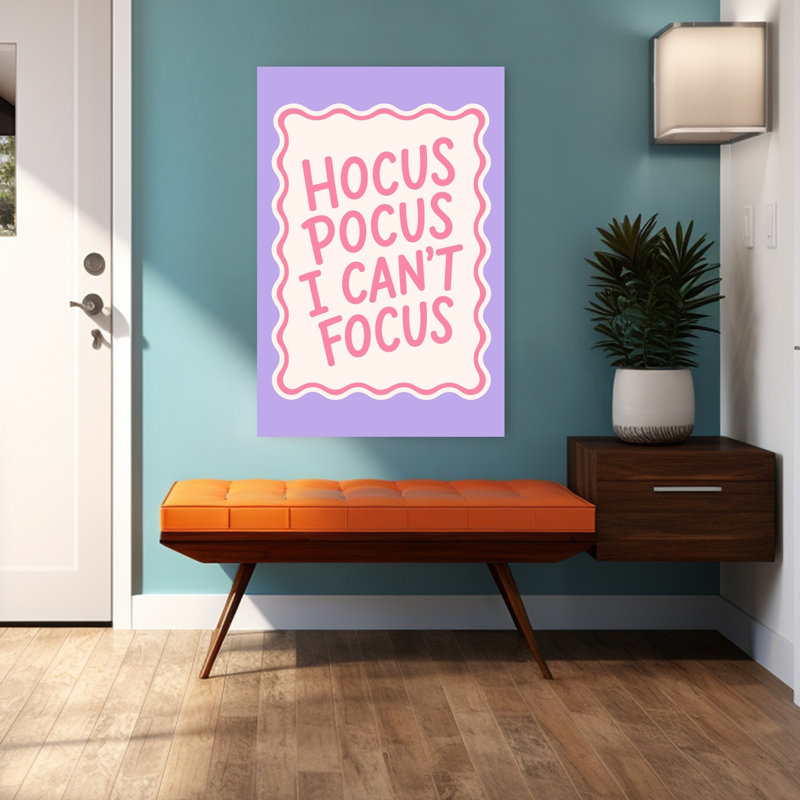 Impression d'art mural fantaisiste moderne «Hocus Pocus Can'T Focus», H 48 po x l 32 po