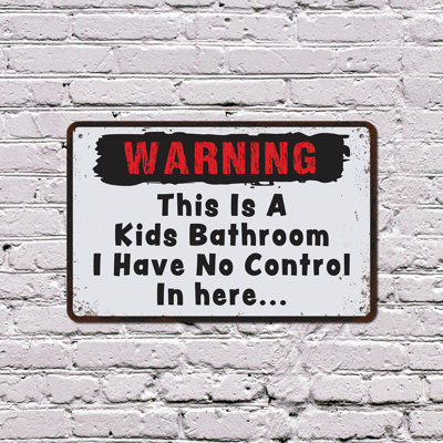 Avertissement This Is A Kids Bathroom