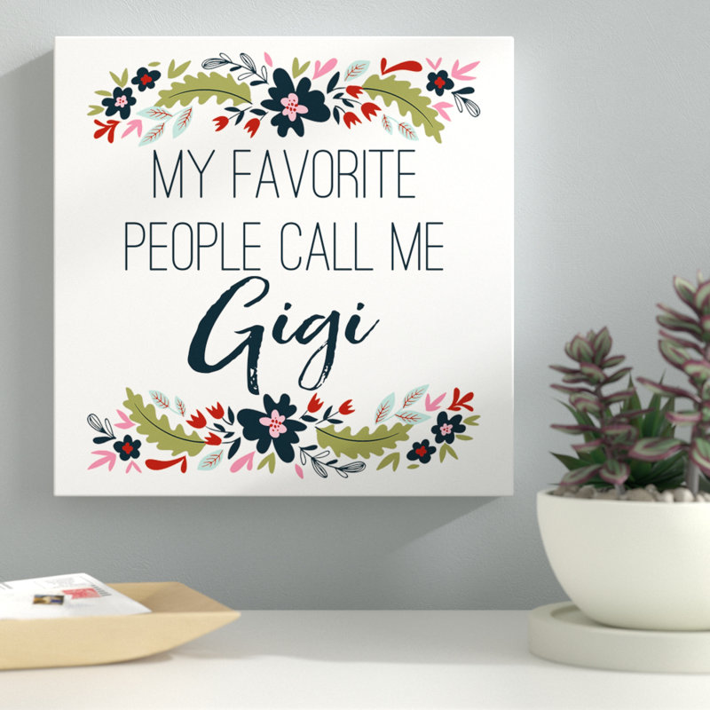 «My Favorite People Call Me Gigi», impression d'art textuel sur toile sans cadre