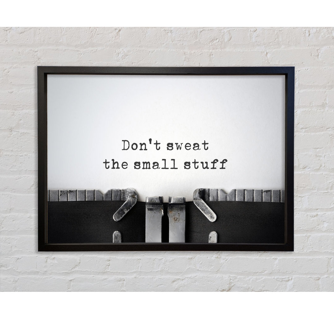 Don't Sweat The Small Stuff - Einzelner Bilderrahmen Typografie auf Leinwand