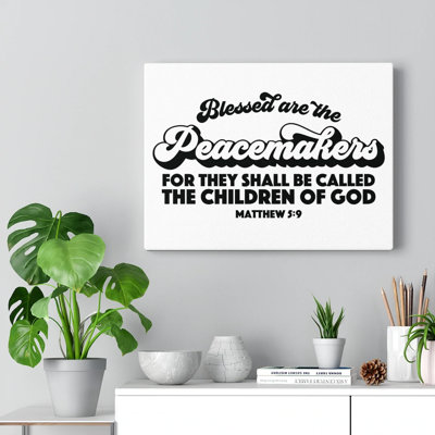 Peacemakers Matthew 5:9 - Wrapped Canvas Print