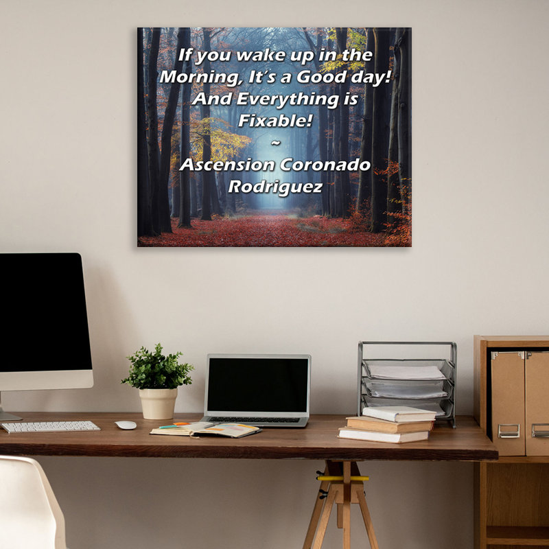 Toile tendue d'ArtsyQuotes par Ascension Coronado Rodriguez: "Si vous vous réveillez le matin, c'est une bonne journée! Et tout est réparable!"