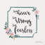 «Be Brave Be Strong Be Fearless» - Art textuel-1132162375-1111145622-1111145628