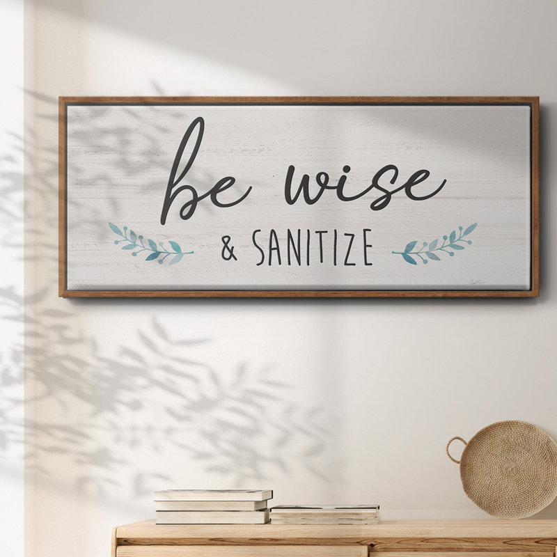 Be Wise & Sanitize- Framed Canvas, 20" H x 50" W