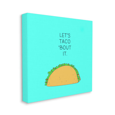 " Let's Taco 'Bout It Dinner Food Pun " Graphic Art Print