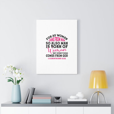 Everything Comes From God 1 Corinthians 11:12 - Wrapped Canvas Print