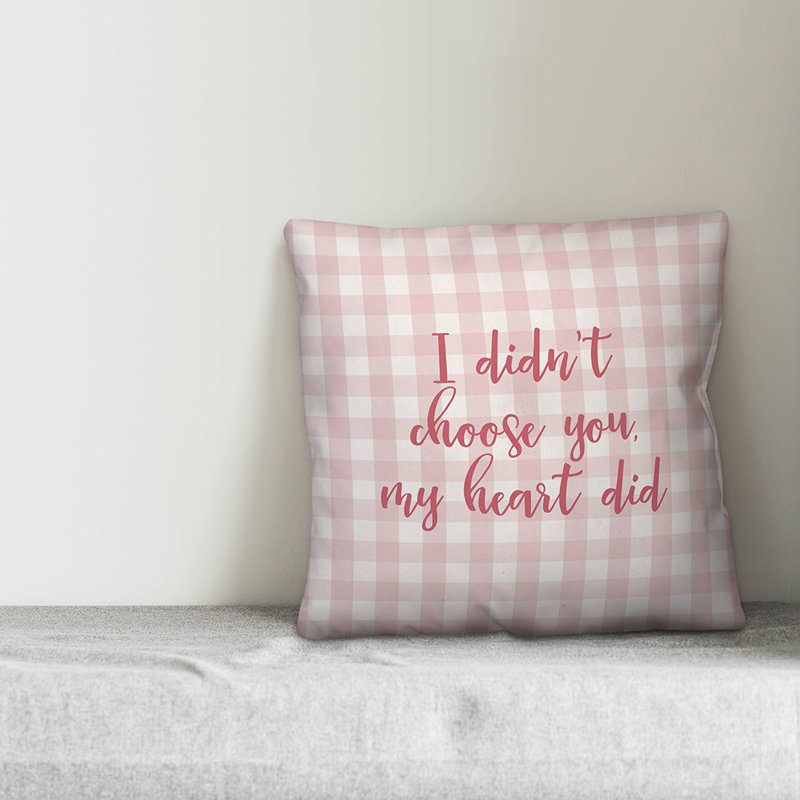  Coussin décoratif «I Did Don't Chose You, My Heart Did», Coussin décoratif, Rose