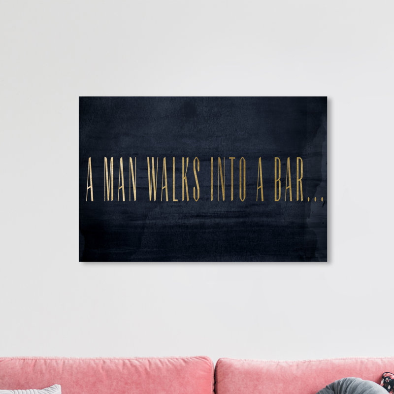 Citations et dictons «Un homme marche dans un bar», reproduction d'art textuel, H 24 po x l 36 po x P 0,8 po