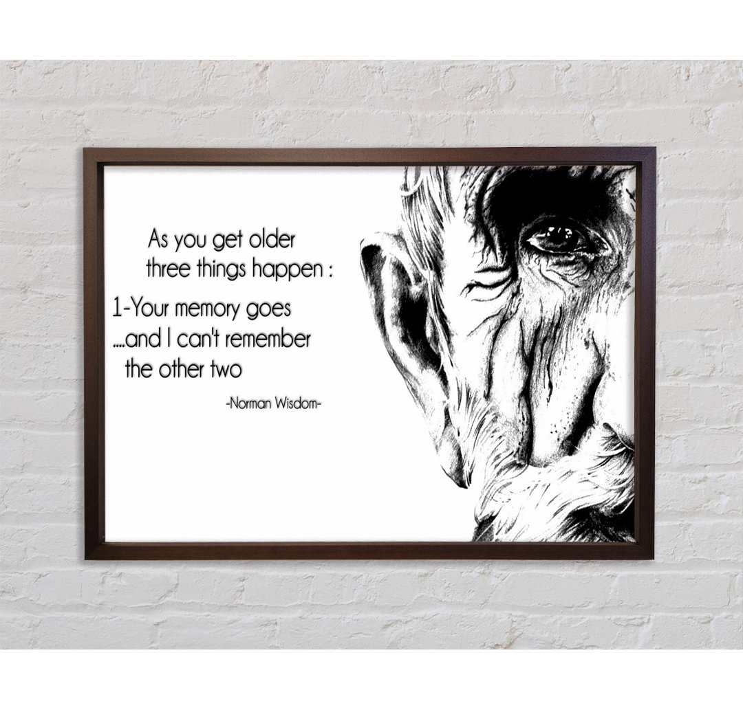 Motivierendes Zitat Norman Wisdom As You Get Older - Single Picture Frame Typography on Canvas