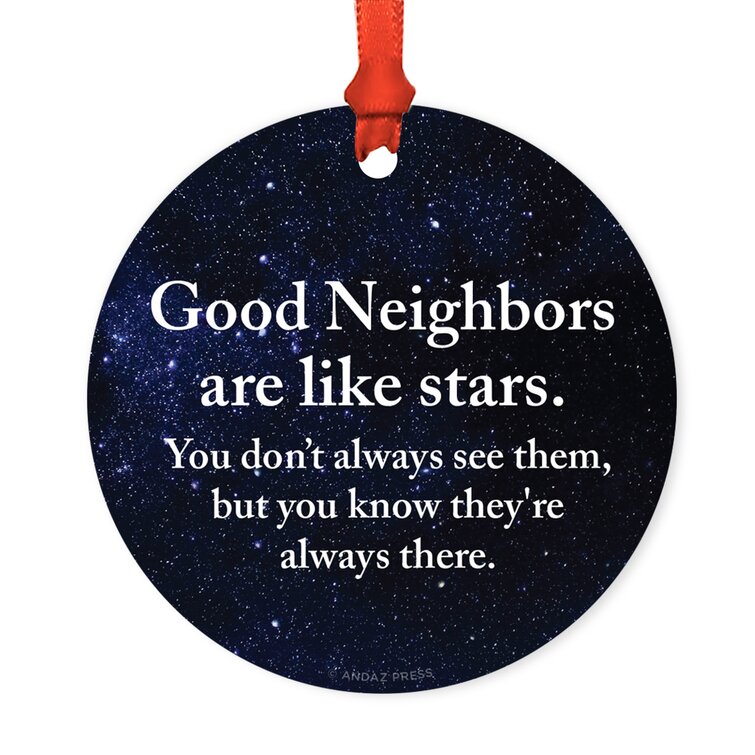 Metal Friendship Gift Good Neighbors Are Like Stars You Don't Always See Them But You Know They're Always There Ball Ornament The Holiday Aisle