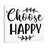 Choose Happy - Wrapped Canvas Print