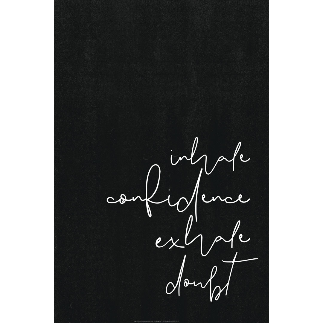Inhale Confidence Exhale Doubt